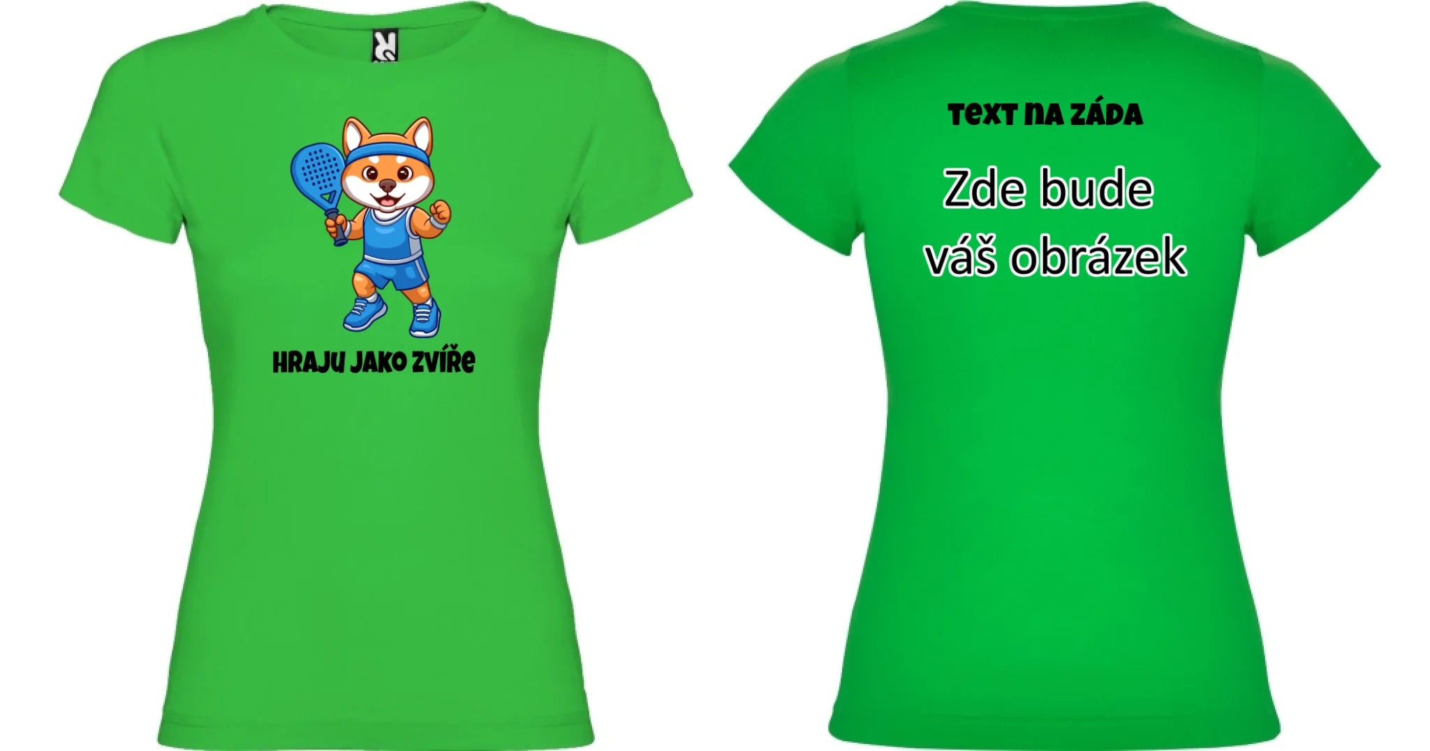 HRAJU JAKO ZVÍŘE (výběr ze 3 motivů) dámské tričko oboustranný potisk dámské jamaica Zelená
