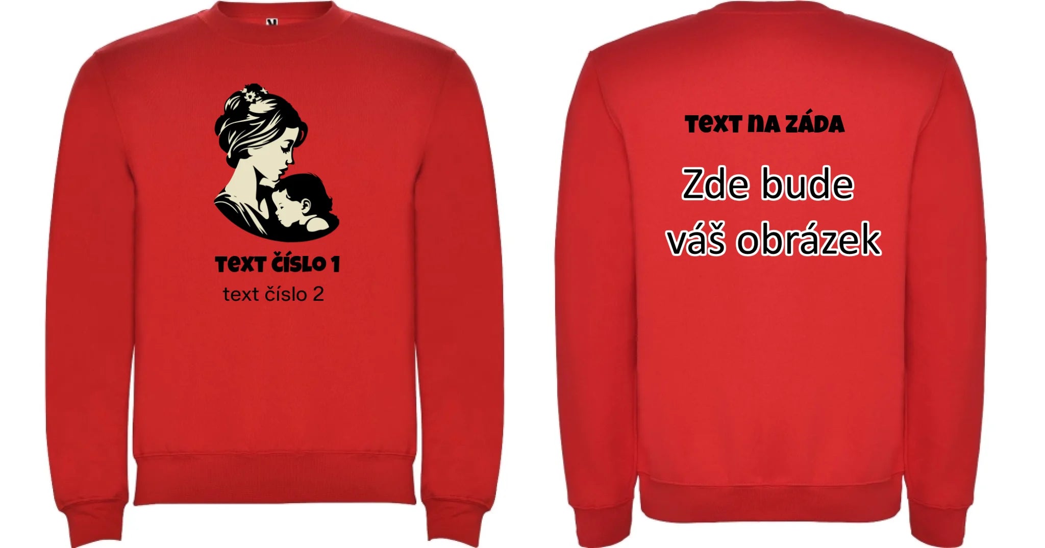 NEJ MÁMA VÝBĚR OBRÁZKU (10+motivů) a MOŽNOST DOPLNIT VLASTNÍ TEXTY dámská mikina bez kapuce oboustranný potisk unisex mikina clasica Červená