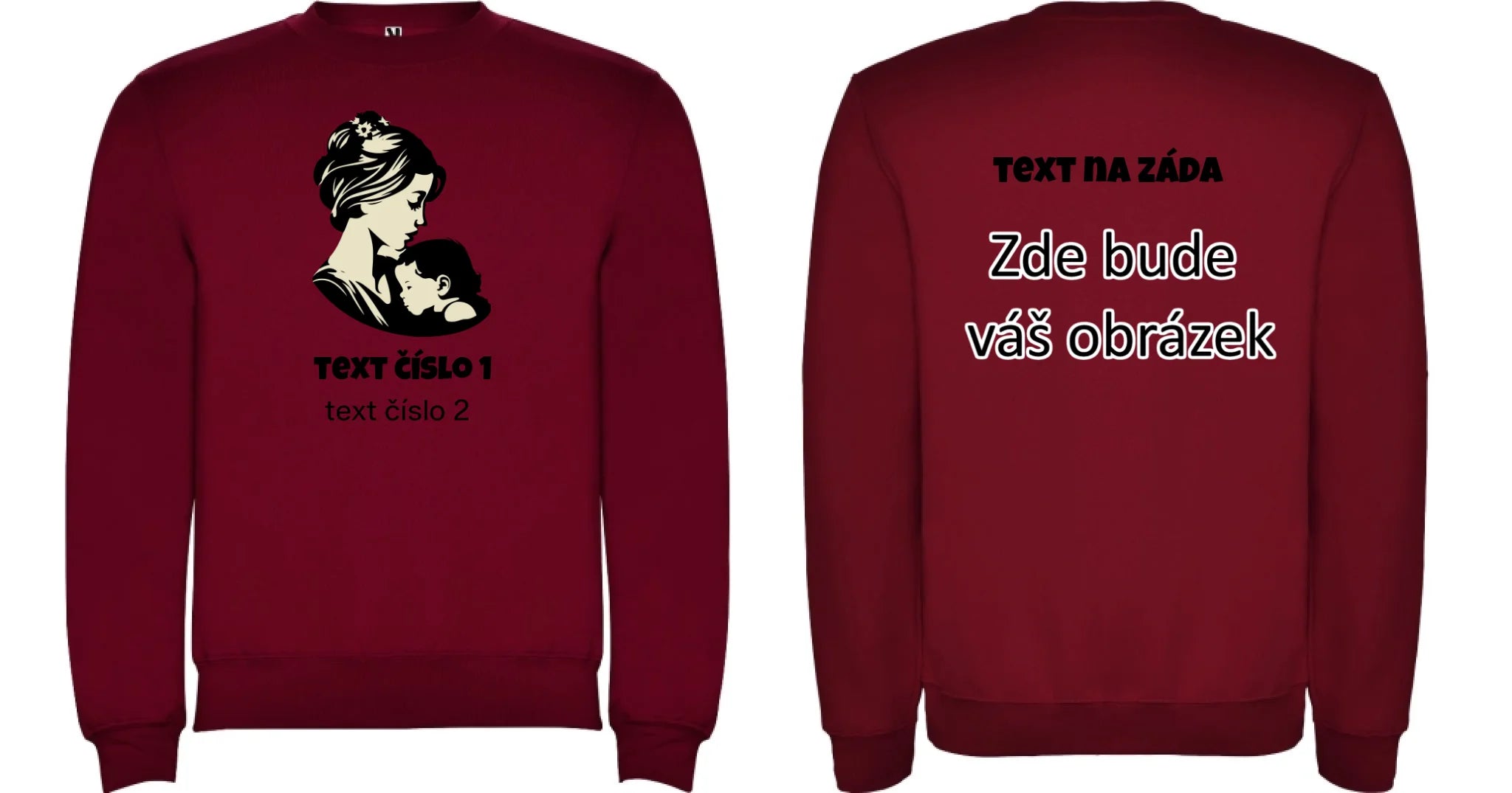 NEJ MÁMA VÝBĚR OBRÁZKU (10+motivů) a MOŽNOST DOPLNIT VLASTNÍ TEXTY dámská mikina bez kapuce oboustranný potisk unisex mikina clasica Granátová