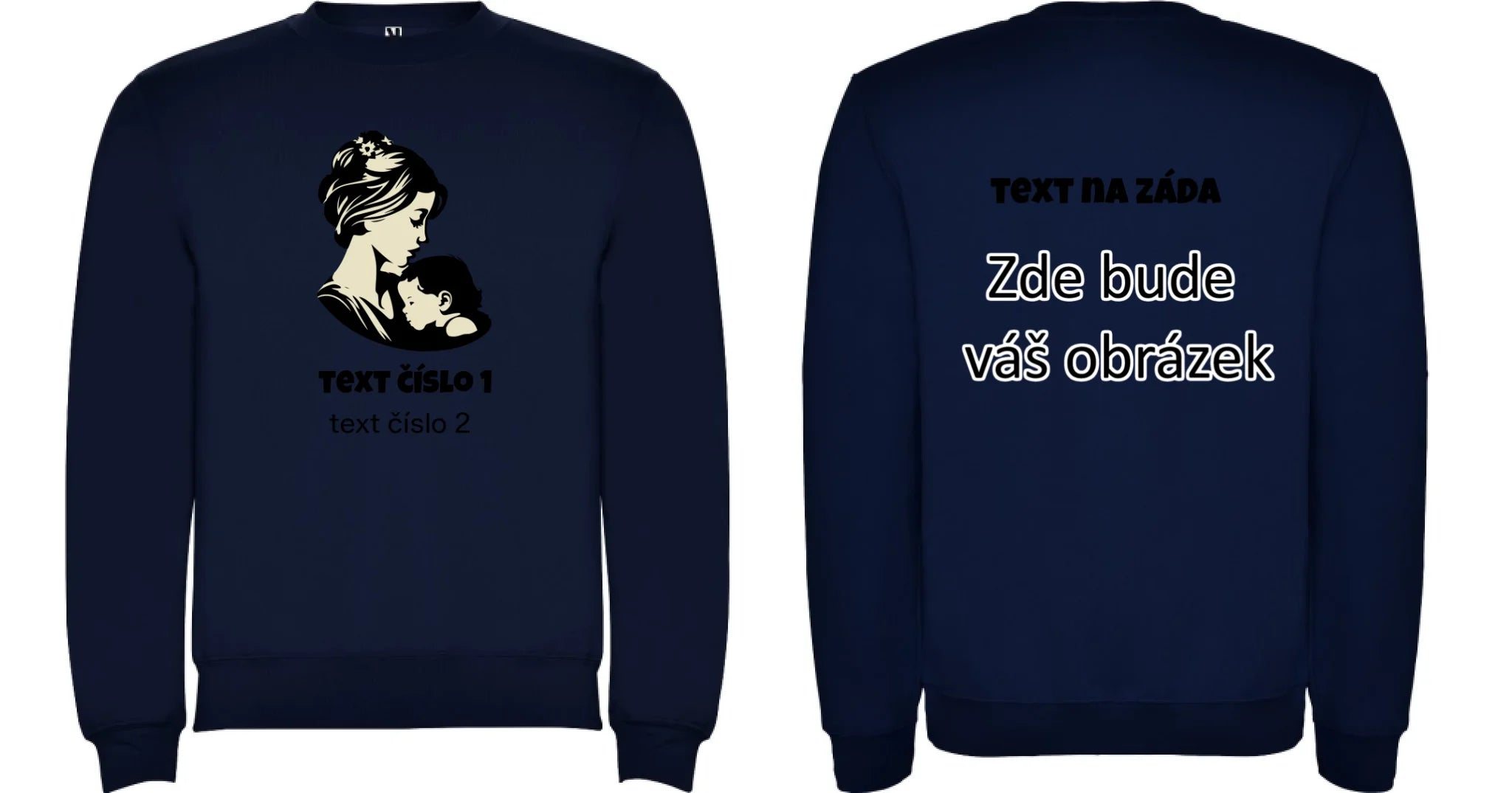 NEJ MÁMA VÝBĚR OBRÁZKU (10+motivů) a MOŽNOST DOPLNIT VLASTNÍ TEXTY dámská mikina bez kapuce oboustranný potisk unisex mikina clasica Námořnická modrá