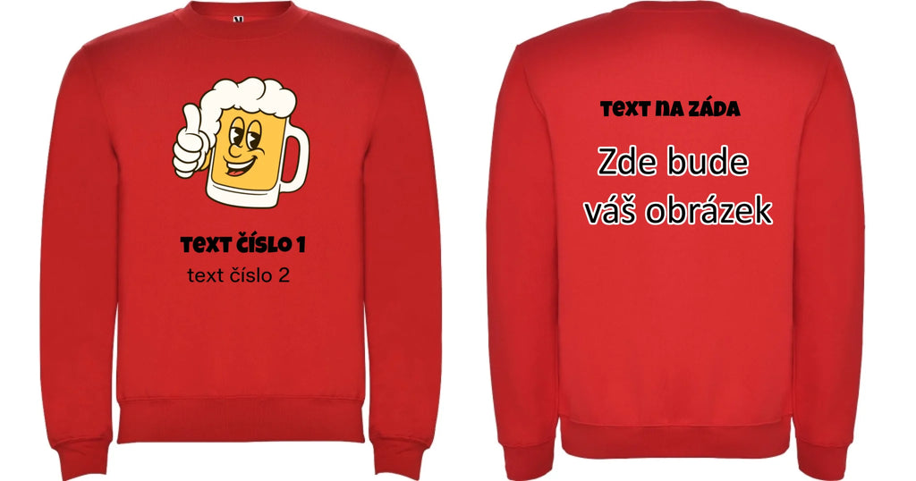 PIVO VÝBĚR OBRÁZKU (10+motivů) a MOŽNOST DOPLNIT VLASTNÍ TEXTY pánská mikina bez unisex