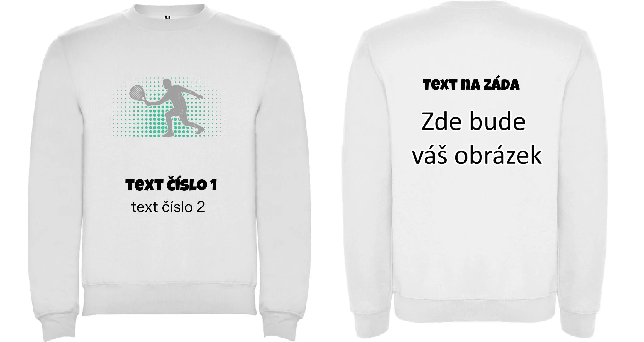 PADEL VÝBĚR OBRÁZKU (10+motivů) a MOŽNOST DOPLNIT VLASTNÍ TEXTY pánská mikina bez kapuce oboustranný potisk unisex mikina clasica Bílá