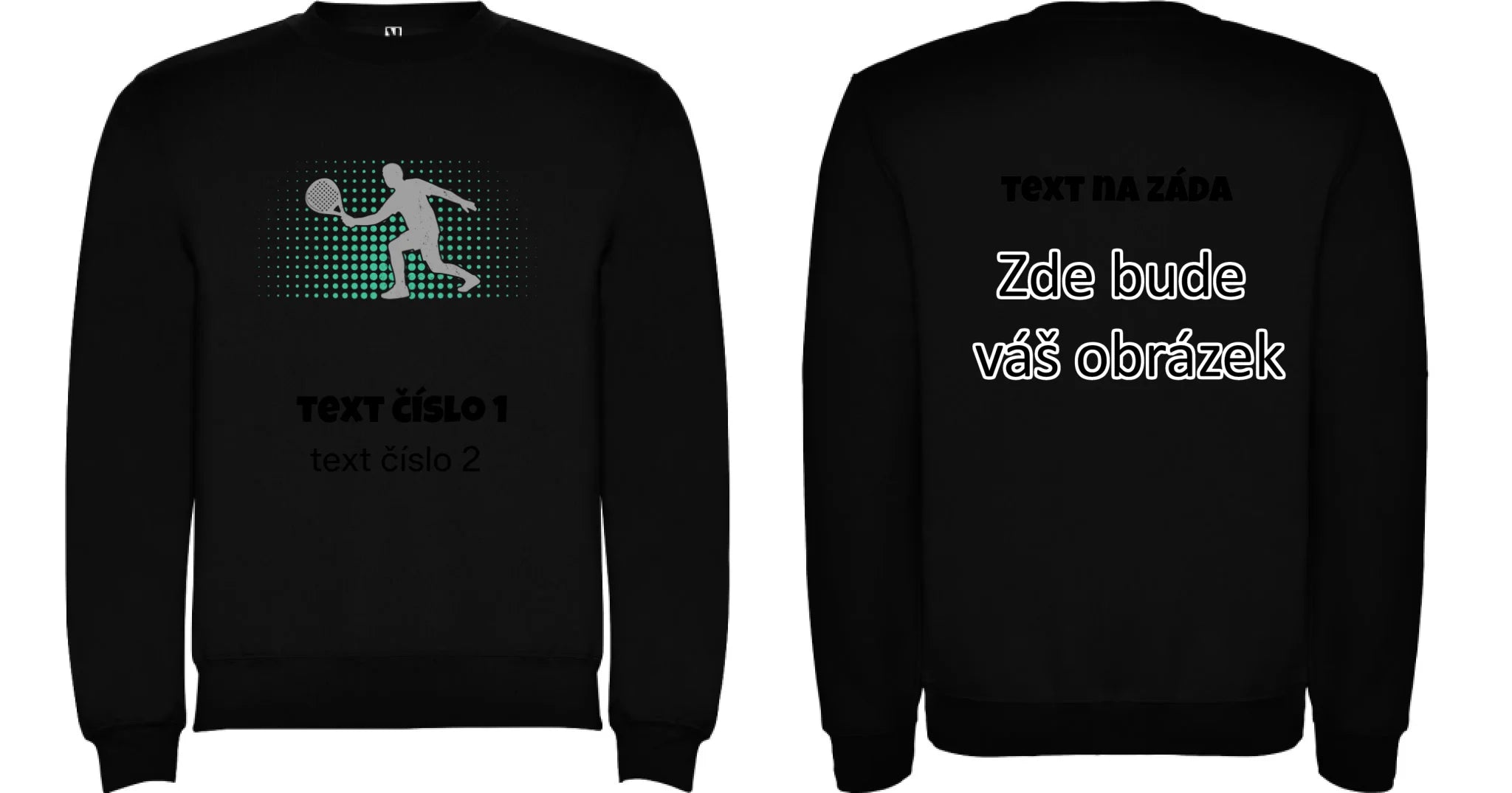 PADEL VÝBĚR OBRÁZKU (10+motivů) a MOŽNOST DOPLNIT VLASTNÍ TEXTY pánská mikina bez kapuce oboustranný potisk unisex mikina clasica Černá