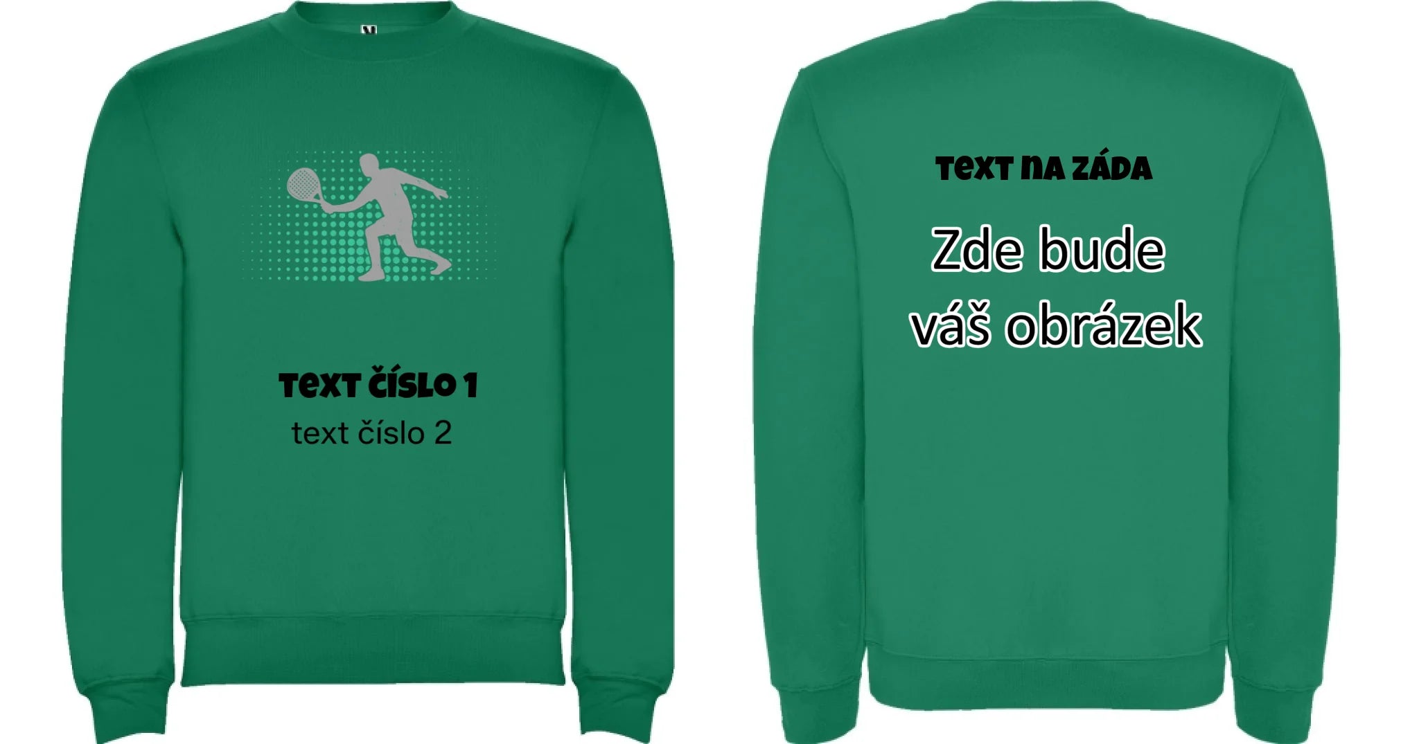 PADEL VÝBĚR OBRÁZKU (10+motivů) a MOŽNOST DOPLNIT VLASTNÍ TEXTY pánská mikina bez kapuce oboustranný potisk unisex mikina clasica Sytě zelená