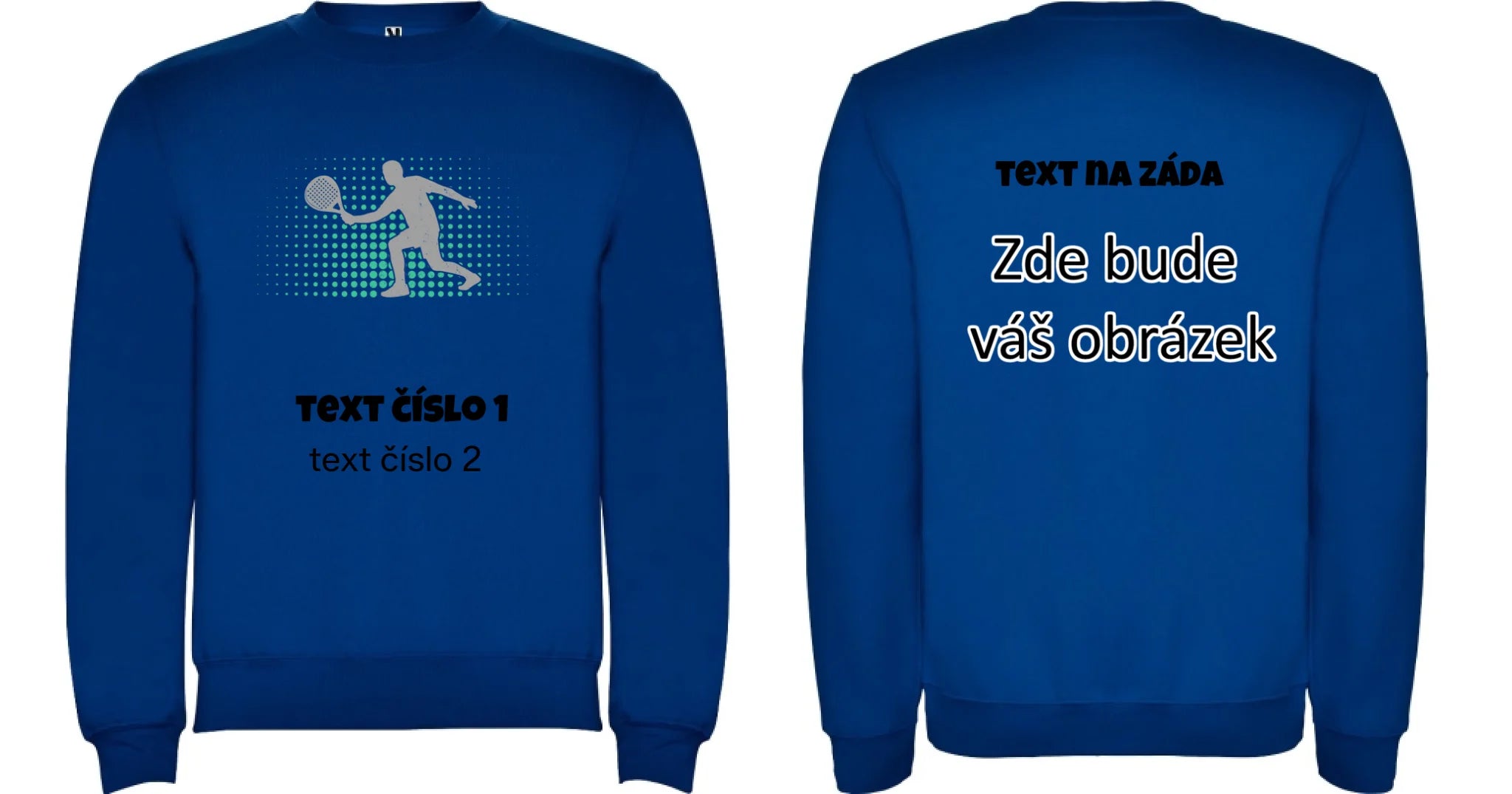 PADEL VÝBĚR OBRÁZKU (10+motivů) a MOŽNOST DOPLNIT VLASTNÍ TEXTY pánská mikina bez kapuce oboustranný potisk unisex mikina clasica Modrá