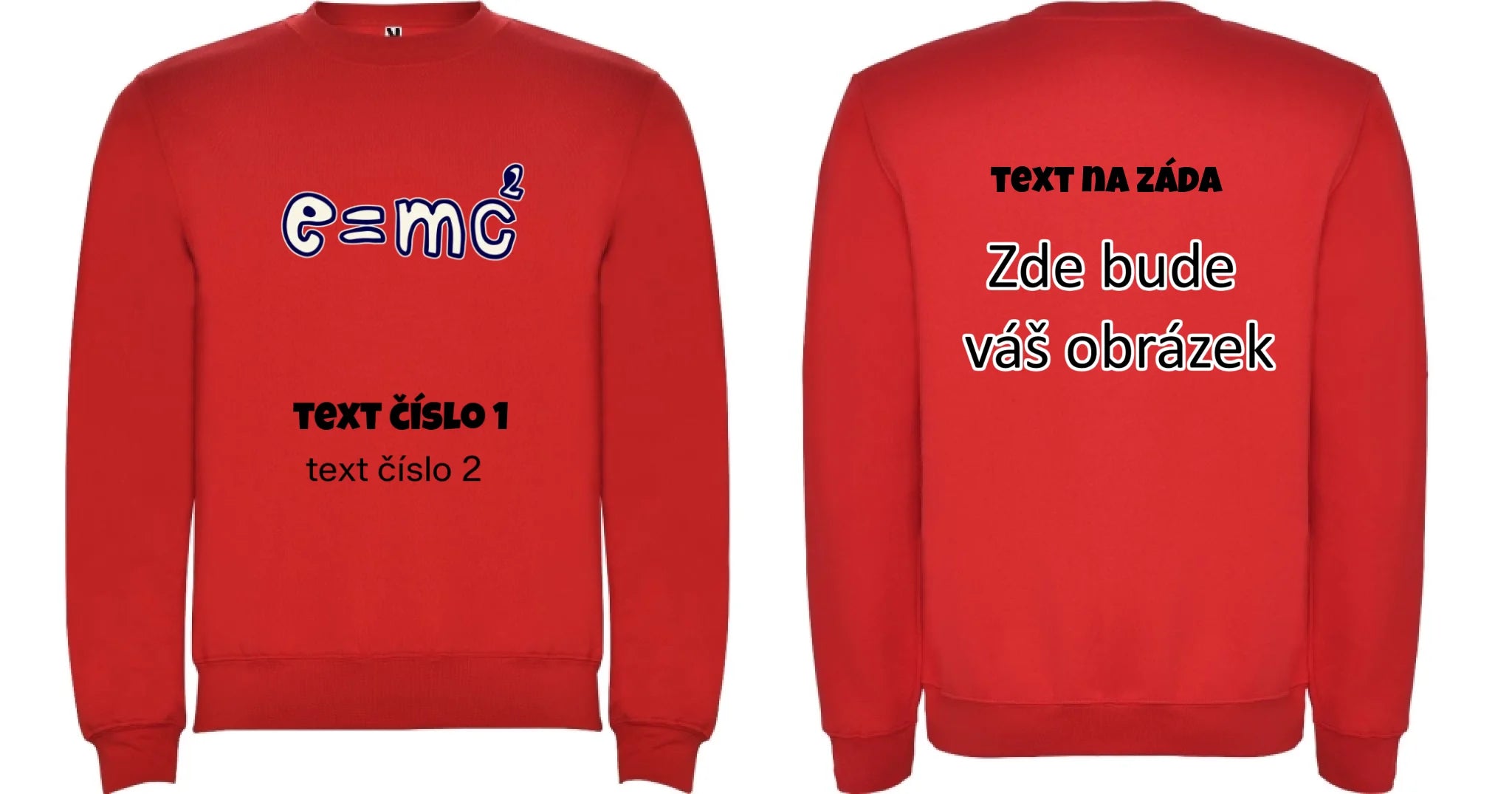 VÝBĚR OBRÁZKŮ S MOTIVEM UČITEL (10+motivů) a MOŽNOST DOPLNIT VLASTNÍ TEXTY unisex mikina bez kapuce oboustranný potisk unisex mikina clasica Červená
