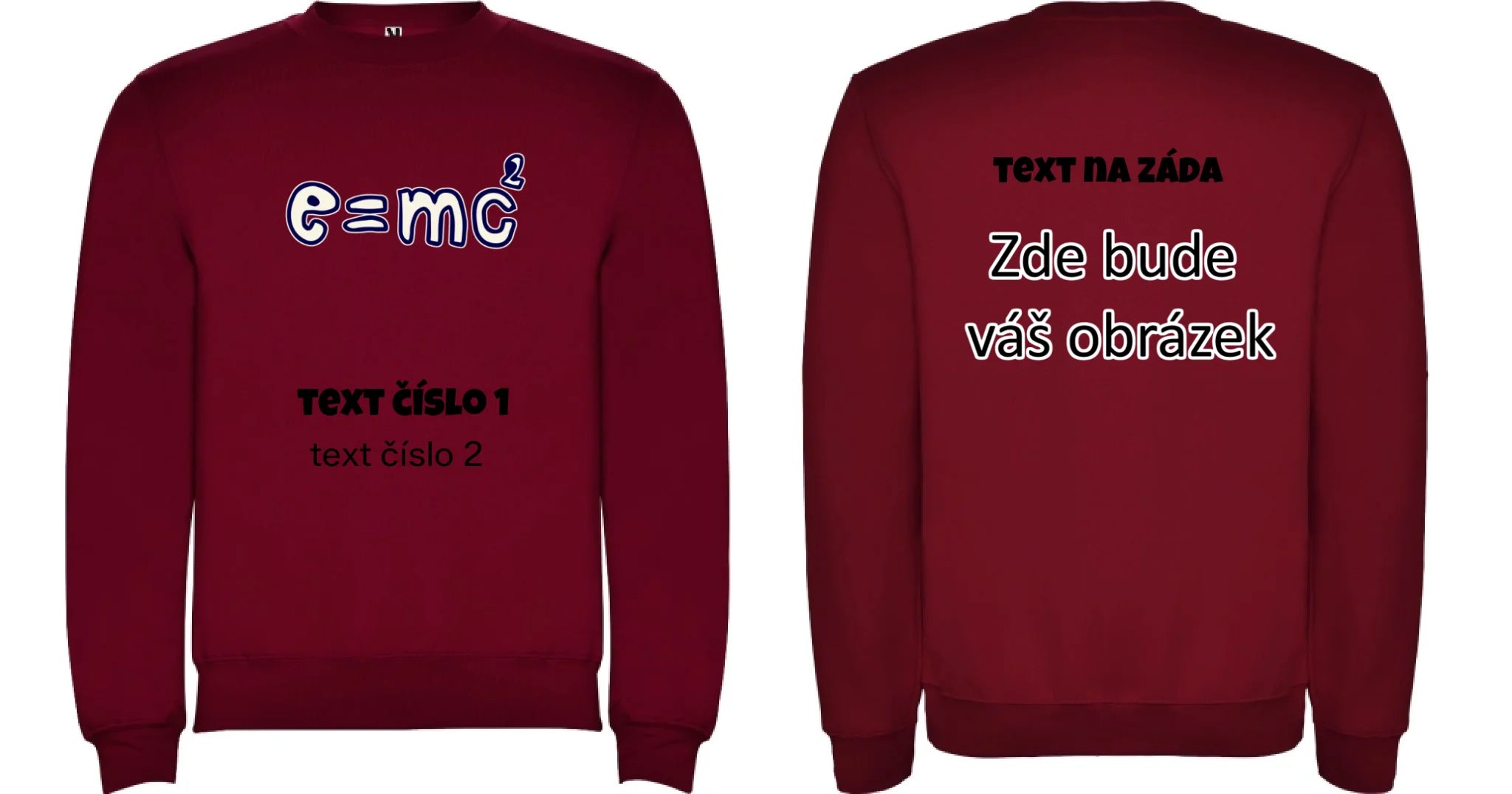 VÝBĚR OBRÁZKŮ S MOTIVEM UČITEL (10+motivů) a MOŽNOST DOPLNIT VLASTNÍ TEXTY unisex mikina bez kapuce oboustranný potisk unisex mikina clasica Granátová