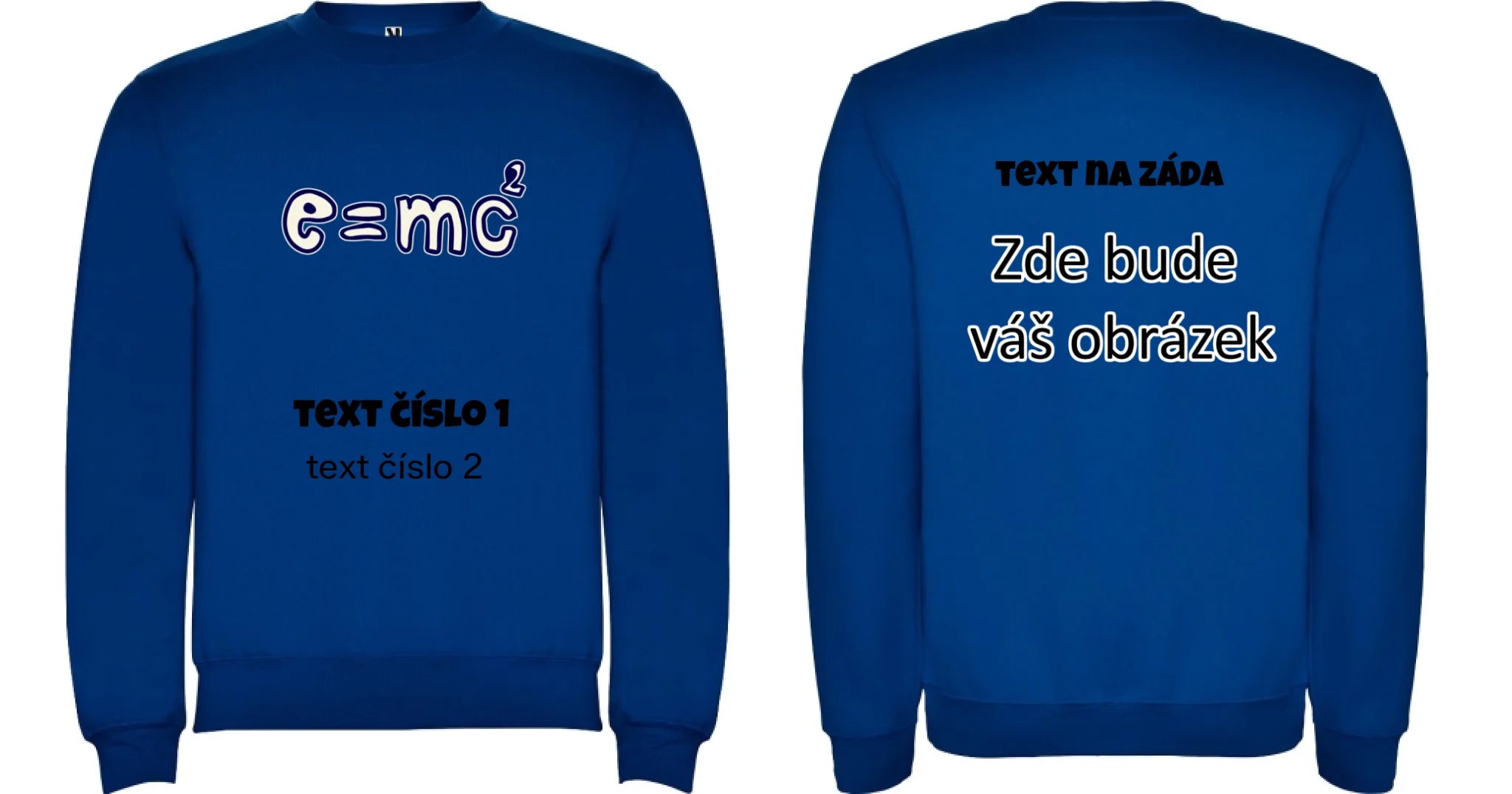 VÝBĚR OBRÁZKŮ S MOTIVEM UČITEL (10+motivů) a MOŽNOST DOPLNIT VLASTNÍ TEXTY unisex mikina bez kapuce oboustranný potisk unisex mikina clasica Modrá