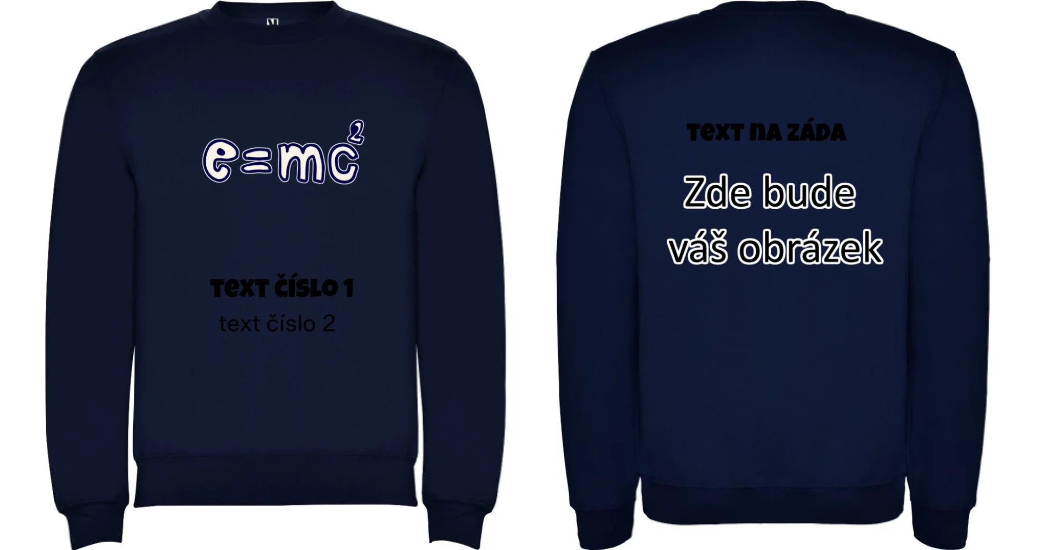 VÝBĚR OBRÁZKŮ S MOTIVEM UČITEL (10+motivů) a MOŽNOST DOPLNIT VLASTNÍ TEXTY unisex mikina bez kapuce oboustranný potisk unisex mikina clasica Námořnická modrá