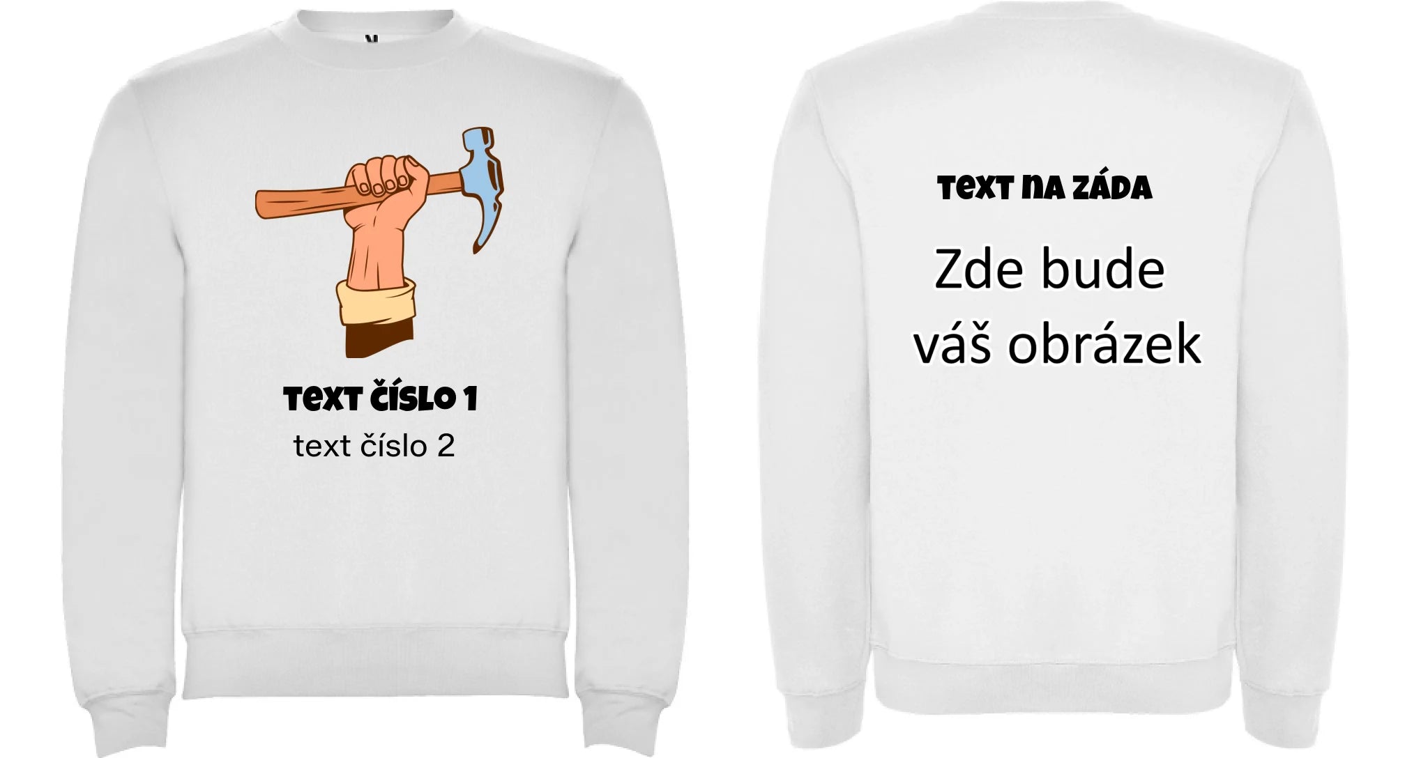 PRACOVNÍ VÝBĚR OBRÁZKU (10+motivů) a MOŽNOST DOPLNIT VLASTNÍ TEXTY unisex mikina bez kapuce oboustranný potisk unisex mikina clasica Bílá