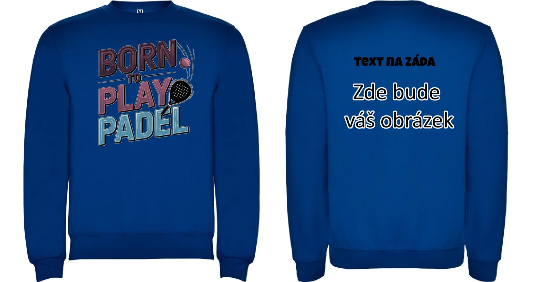 PRO HRÁČE PADELU (výběr z 18+ motivů) unisex mikina bez kapuce oboustranný potisk unisex mikina clasica Modrá