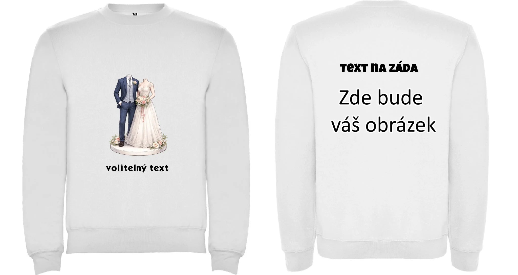 NOVOMANŽELÉ (ZATÍM) BEZ HLAVY - VLOŽTE FOTO, AUTOMATICKÝ OŘEZ unisex mikina bez kapuce oboustranný potisk unisex mikina clasica Bílá