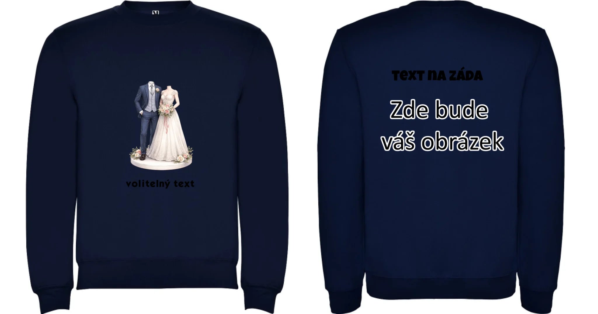 NOVOMANŽELÉ (ZATÍM) BEZ HLAVY - VLOŽTE FOTO, AUTOMATICKÝ OŘEZ unisex mikina bez kapuce oboustranný potisk unisex mikina clasica Námořnická modrá