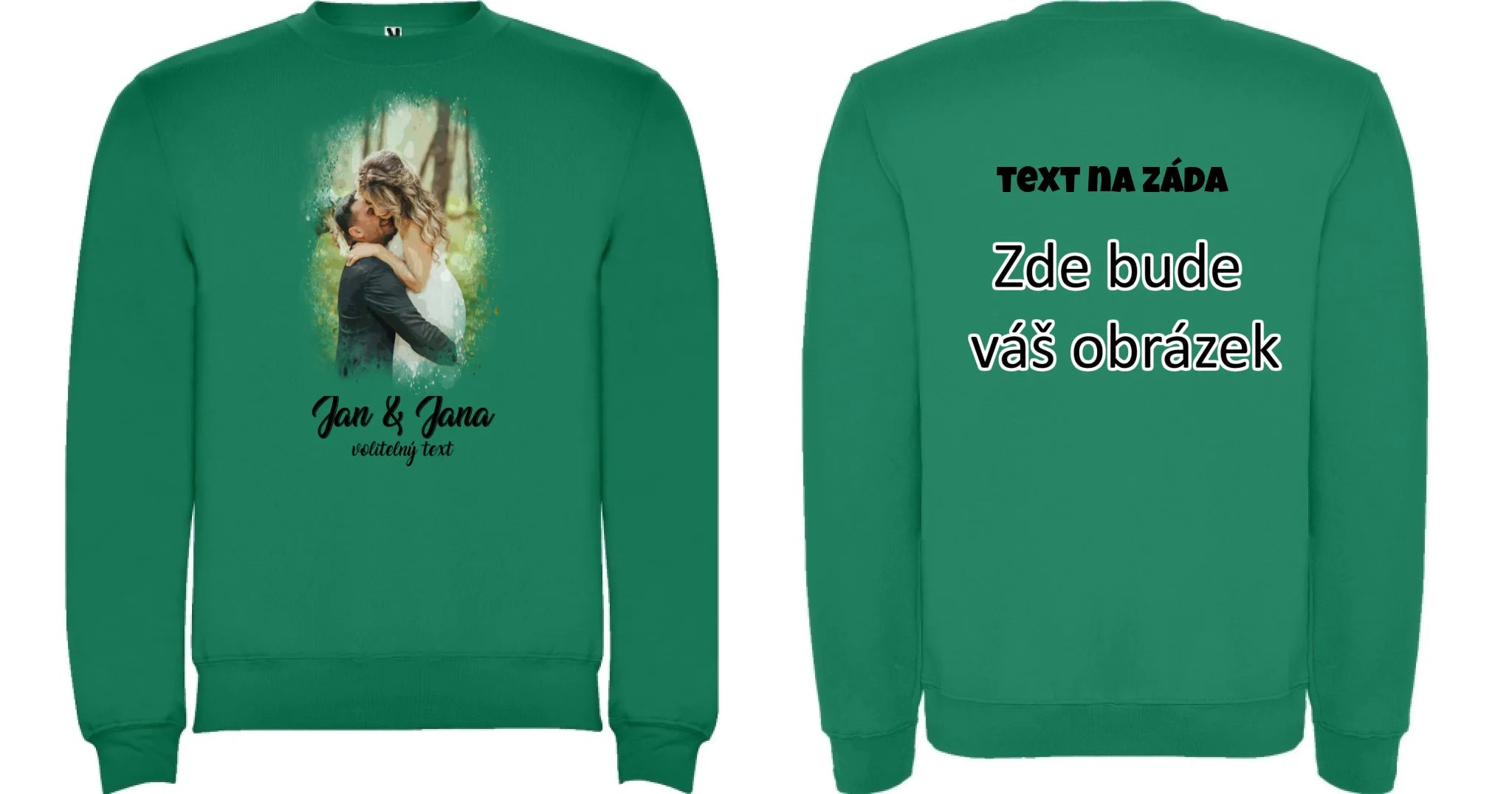 SVATEBNÍ FOTO - VLOŽTE FOTO A DOPLŇTE TEXTY unisex mikina bez kapuce oboustranný potisk unisex mikina clasica Sytě zelená
