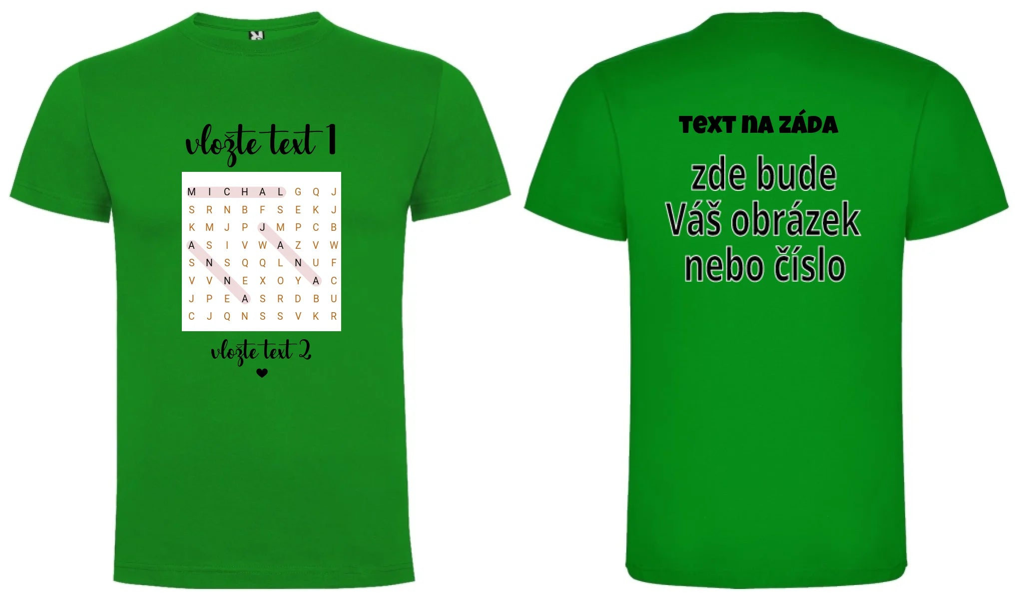 PÁNSKÉ TRIČKO s motivem OSMISMĚRKA (vložíte jména a další texty) oboustranný potisk pánské DOGO Zelená