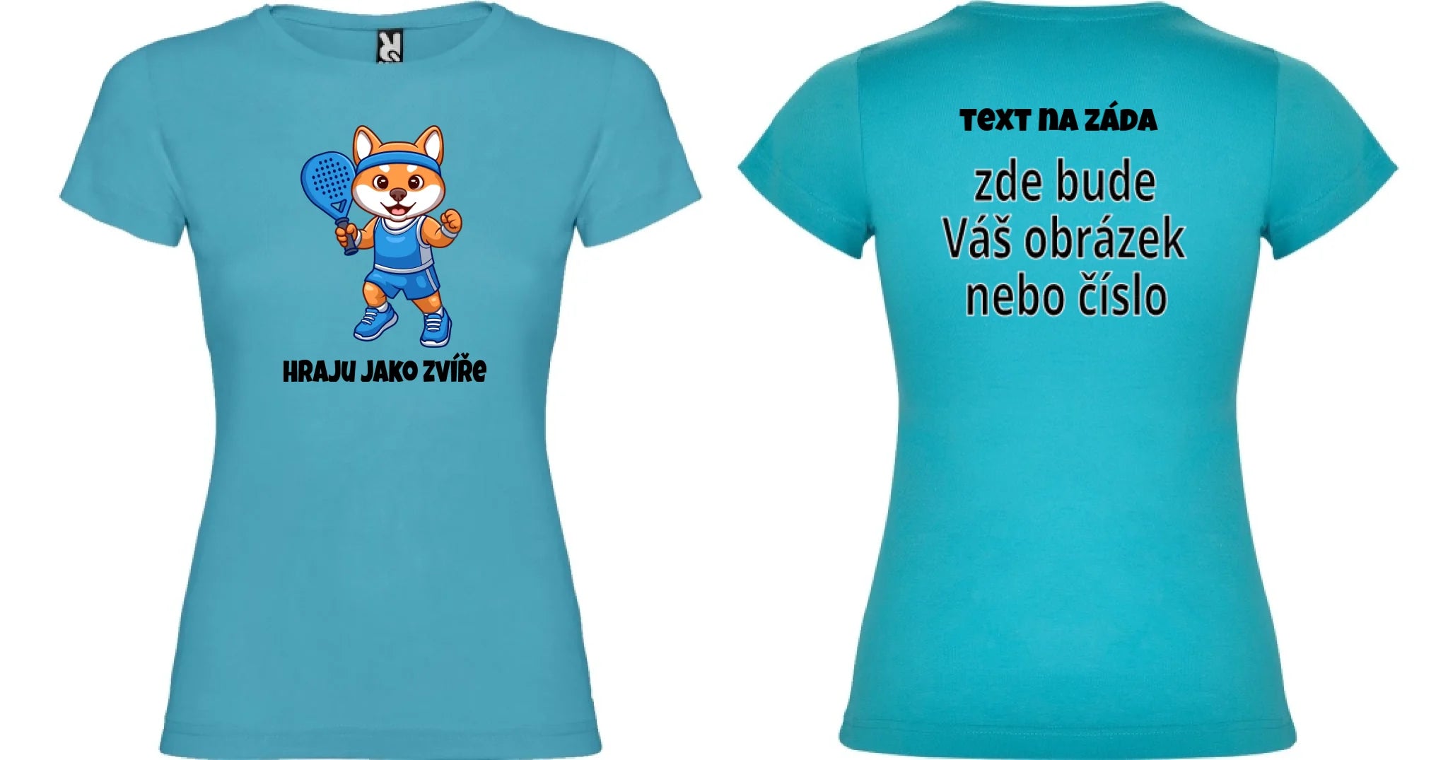 DÍVČÍ TRIČKO s motivem PADEL HRAJU JAKO ZVÍŘE (výběr ze 3 potisků)