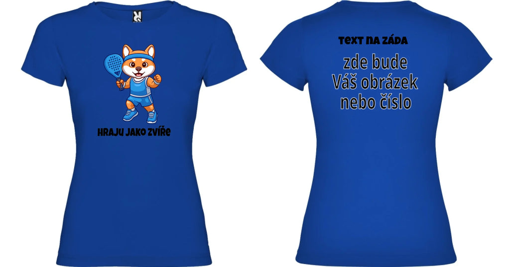 DÍVČÍ TRIČKO s motivem PADEL HRAJU JAKO ZVÍŘE (výběr ze 3 potisků)