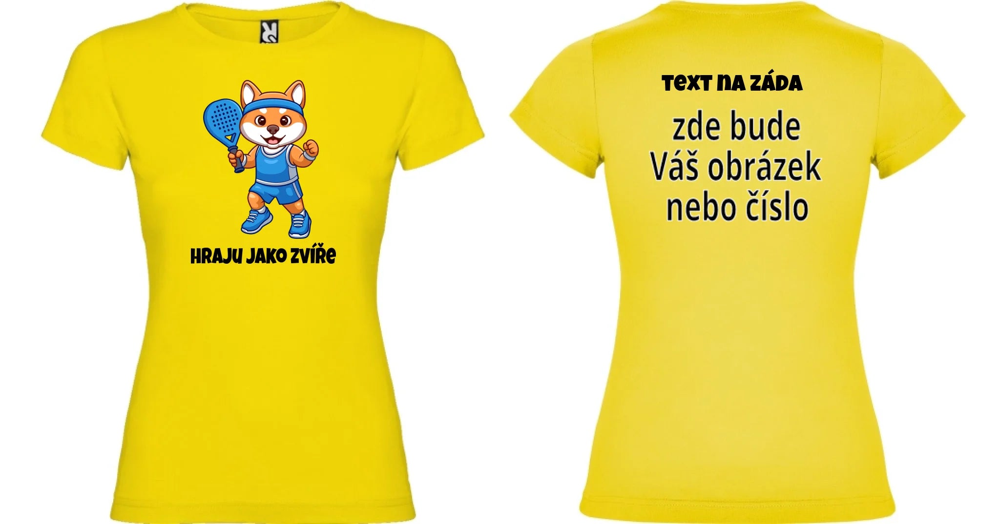 DÁMSKÉ TRIČKO s motivem PADEL HRAJU JAKO ZVÍŘE (výběr ze 3 potisků) oboustranný potisk dámské jamaica Žlutá