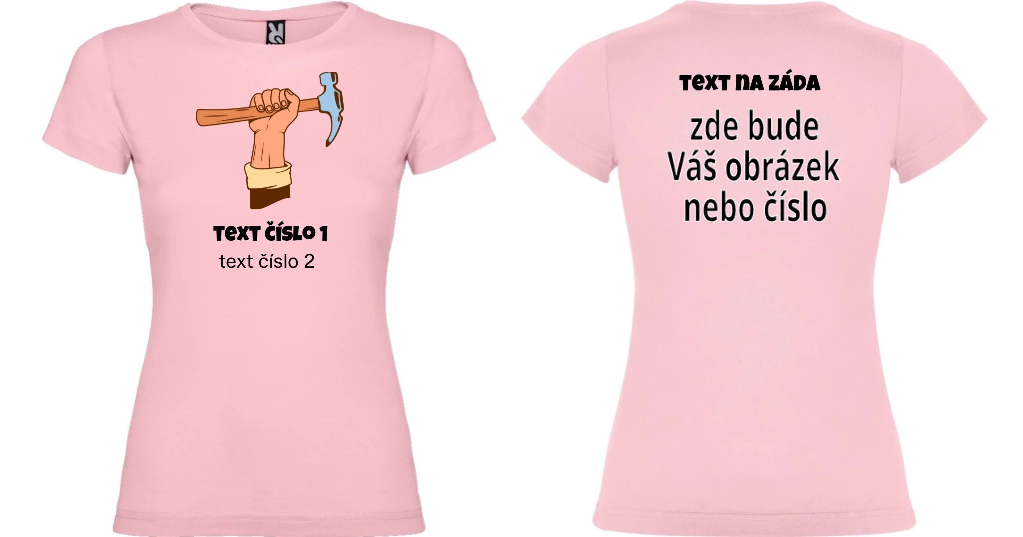 DÁMSKÉ TRIČKO s motivem PRÁCE (výběr z 10+ potisků a možnost doplnit vlastní texty) oboustranný potisk dámské jamaica Světle růžová