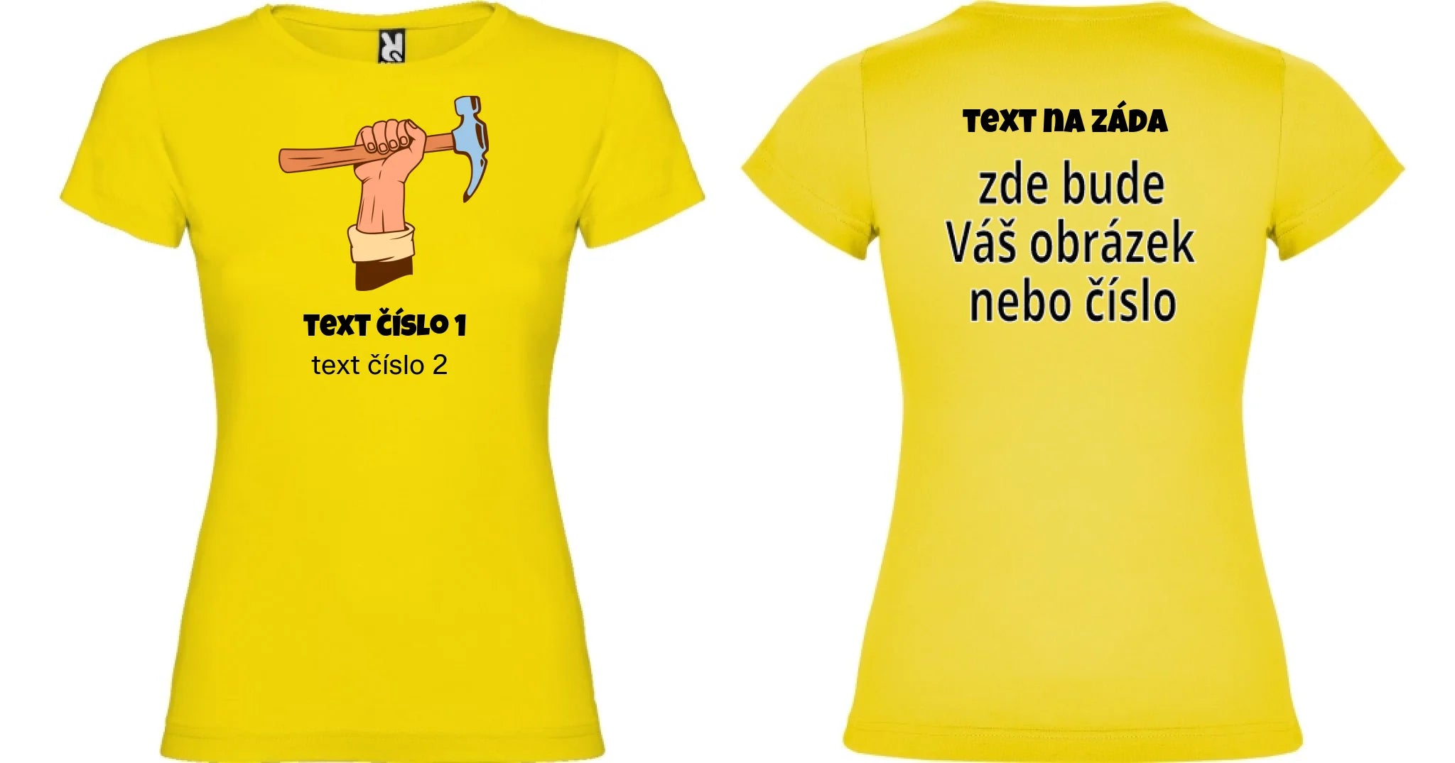 DÁMSKÉ TRIČKO s motivem PRÁCE (výběr z 10+ potisků a možnost doplnit vlastní texty) oboustranný potisk dámské jamaica Žlutá
