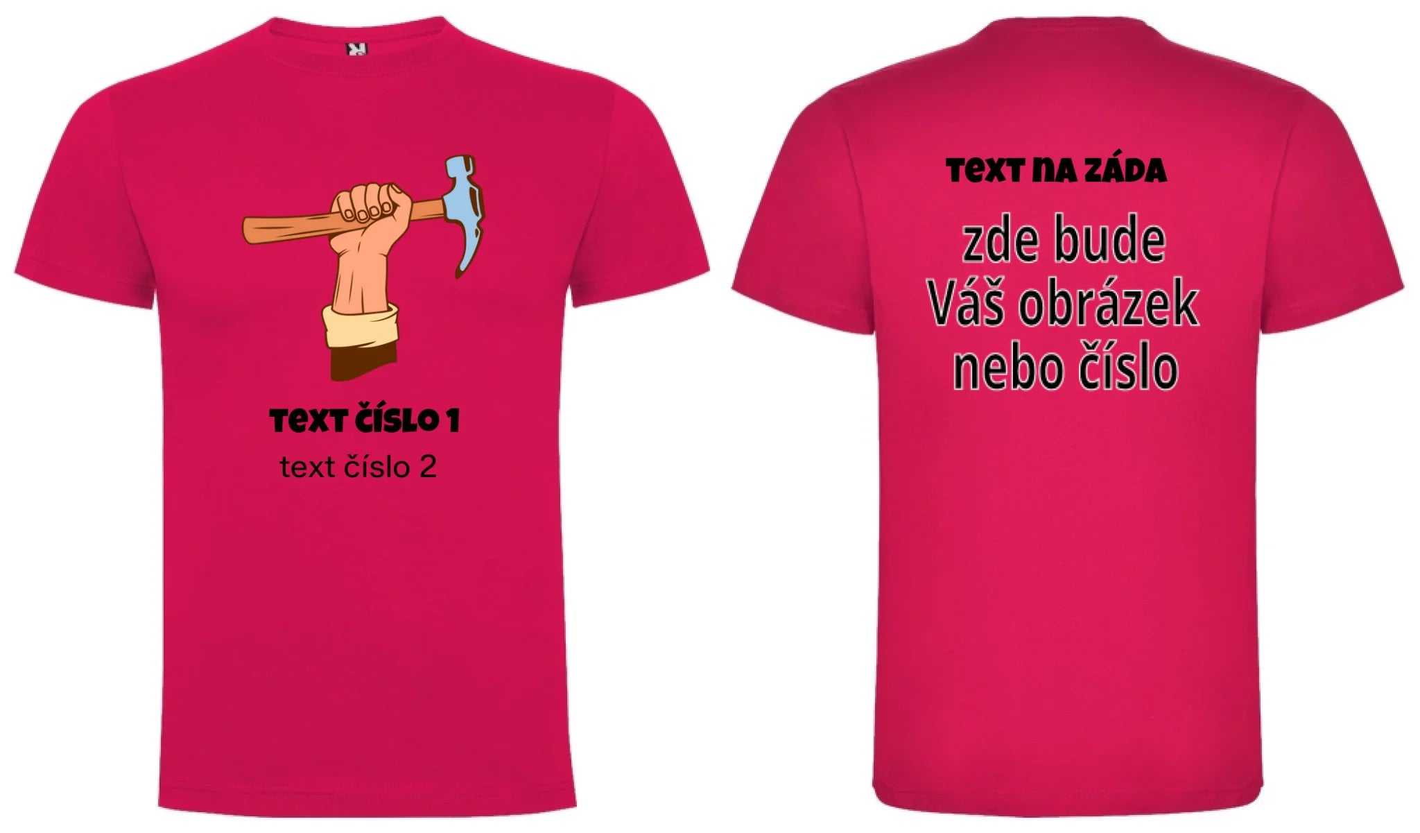 PÁNSKÉ TRIČKO s motivem PRÁCE (výběr z 10+ potisků a možnost doplnit vlastní texty) oboustranný potisk pánské DOGO Růže