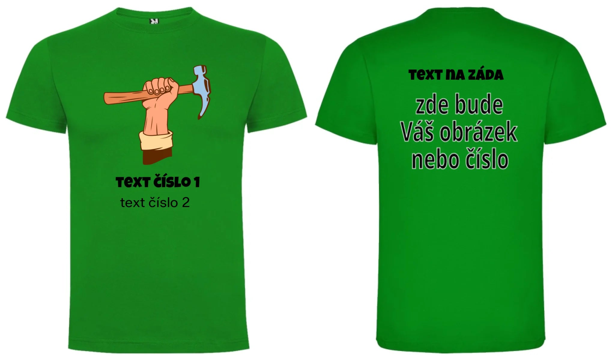 PÁNSKÉ TRIČKO s motivem PRÁCE (výběr z 10+ potisků a možnost doplnit vlastní texty) oboustranný potisk pánské DOGO Zelená