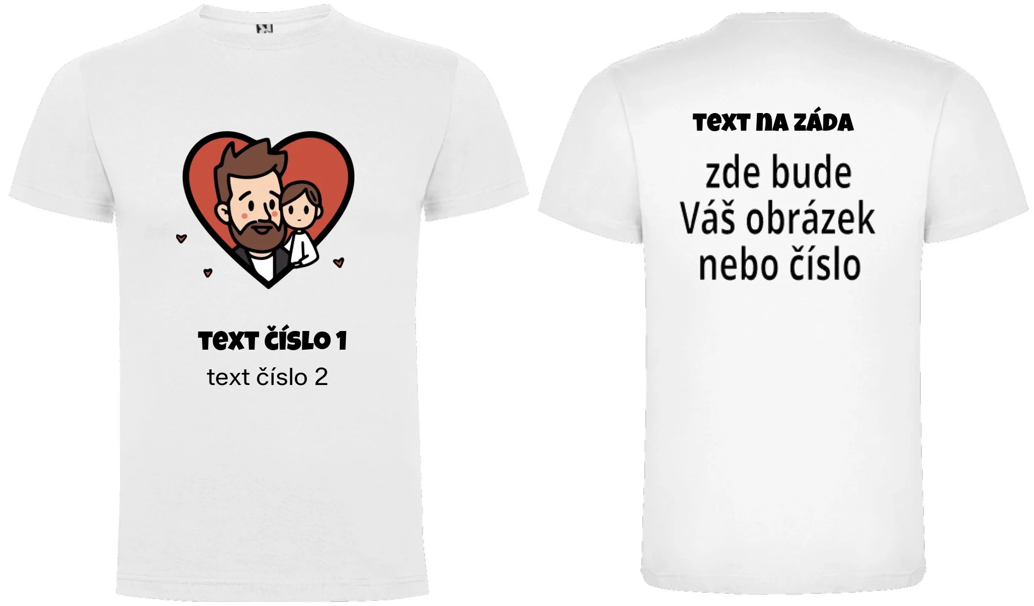 PÁNSKÉ TRIČKO s motivem NEJ TÁTA (výběr z 10+ obrázků, možnost doplnit vlastní texty) oboustranný potisk pánské DOGO Bílá