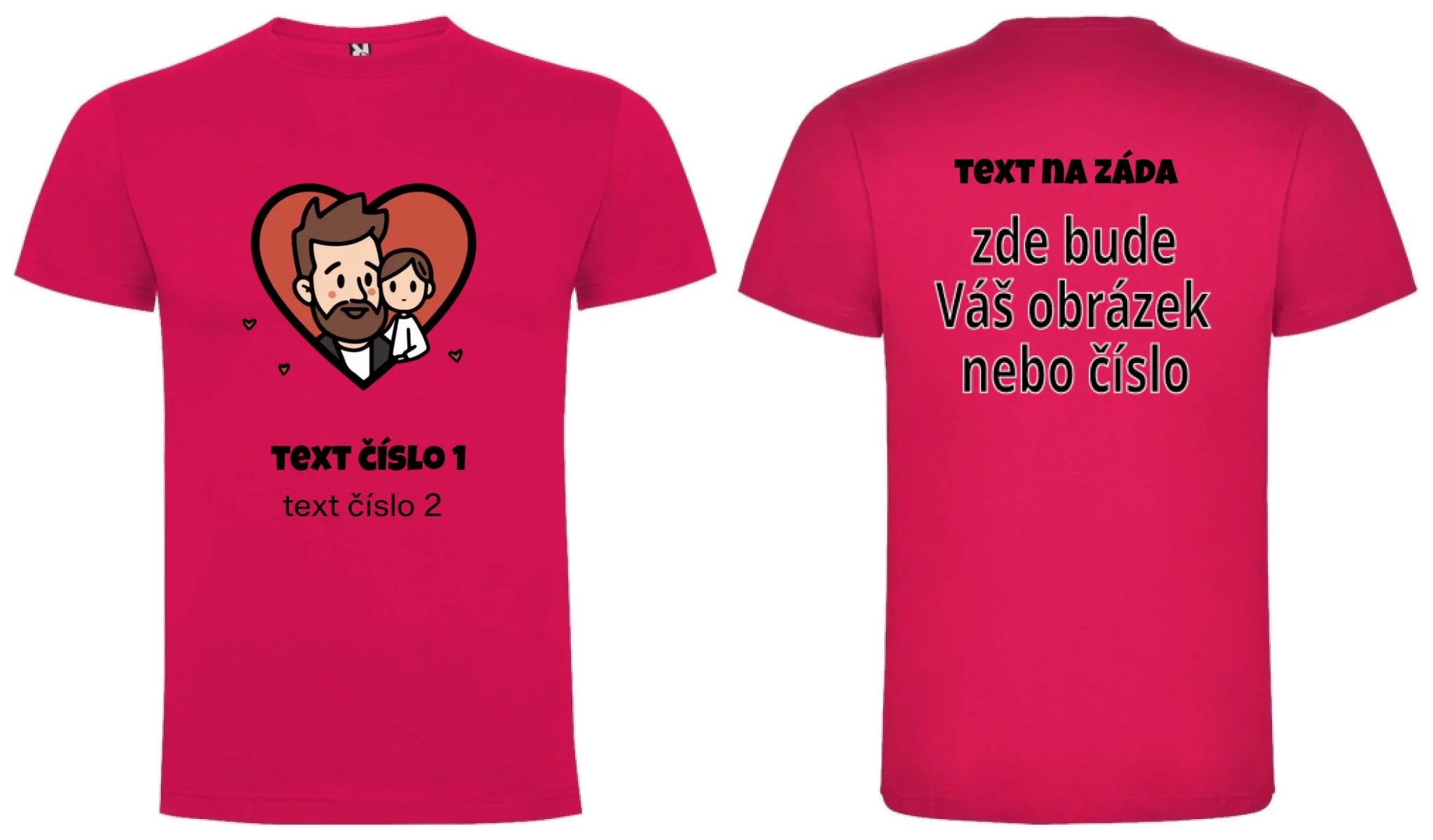 PÁNSKÉ TRIČKO s motivem NEJ TÁTA (výběr z 10+ obrázků, možnost doplnit vlastní texty) oboustranný potisk pánské DOGO Růže