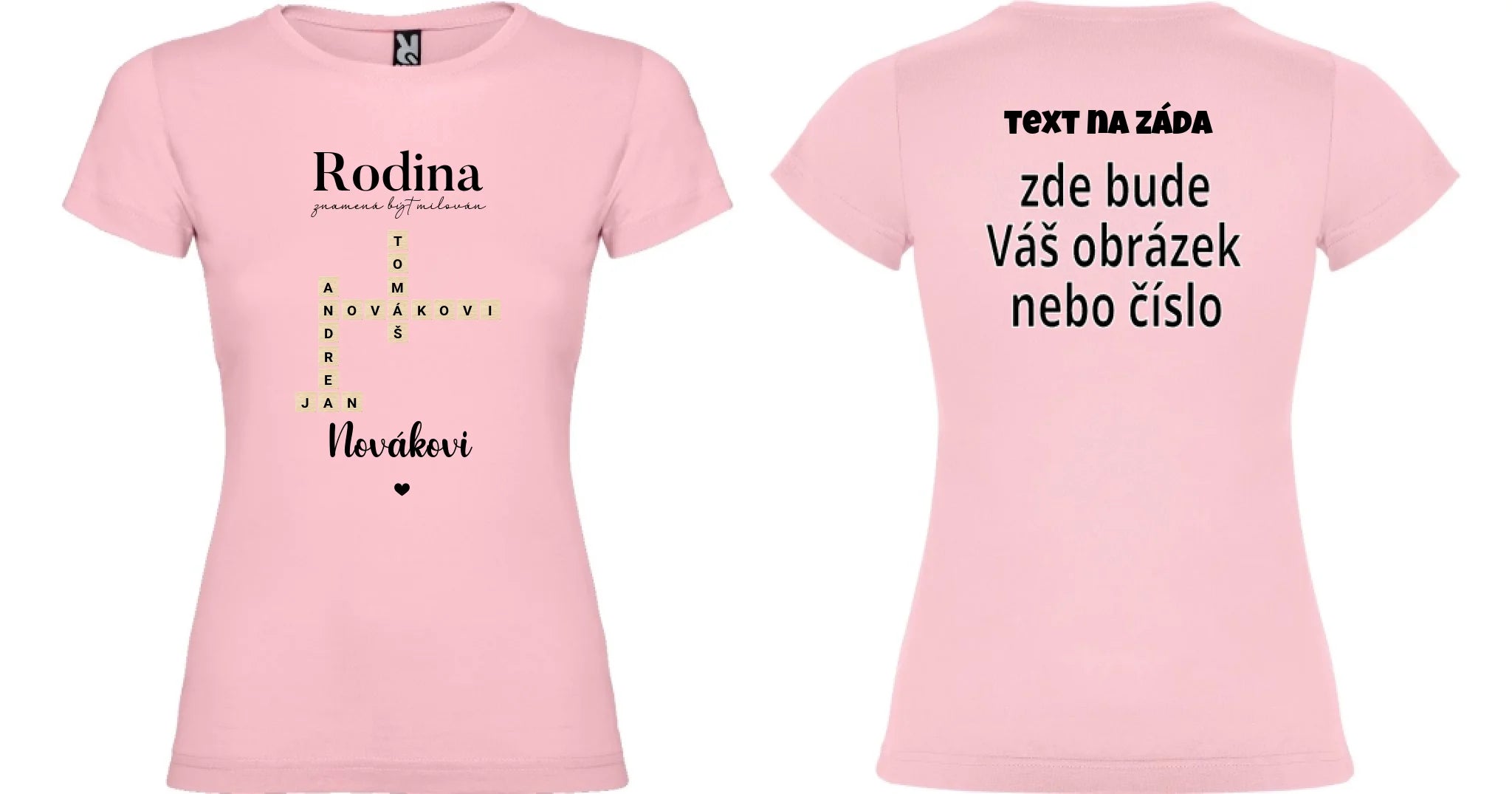 DÁMSKÉ TRIČKO s motivem RODINA SCRABLE (vložíte jména, doplníte texty) oboustranný potisk dámské jamaica Světle růžová