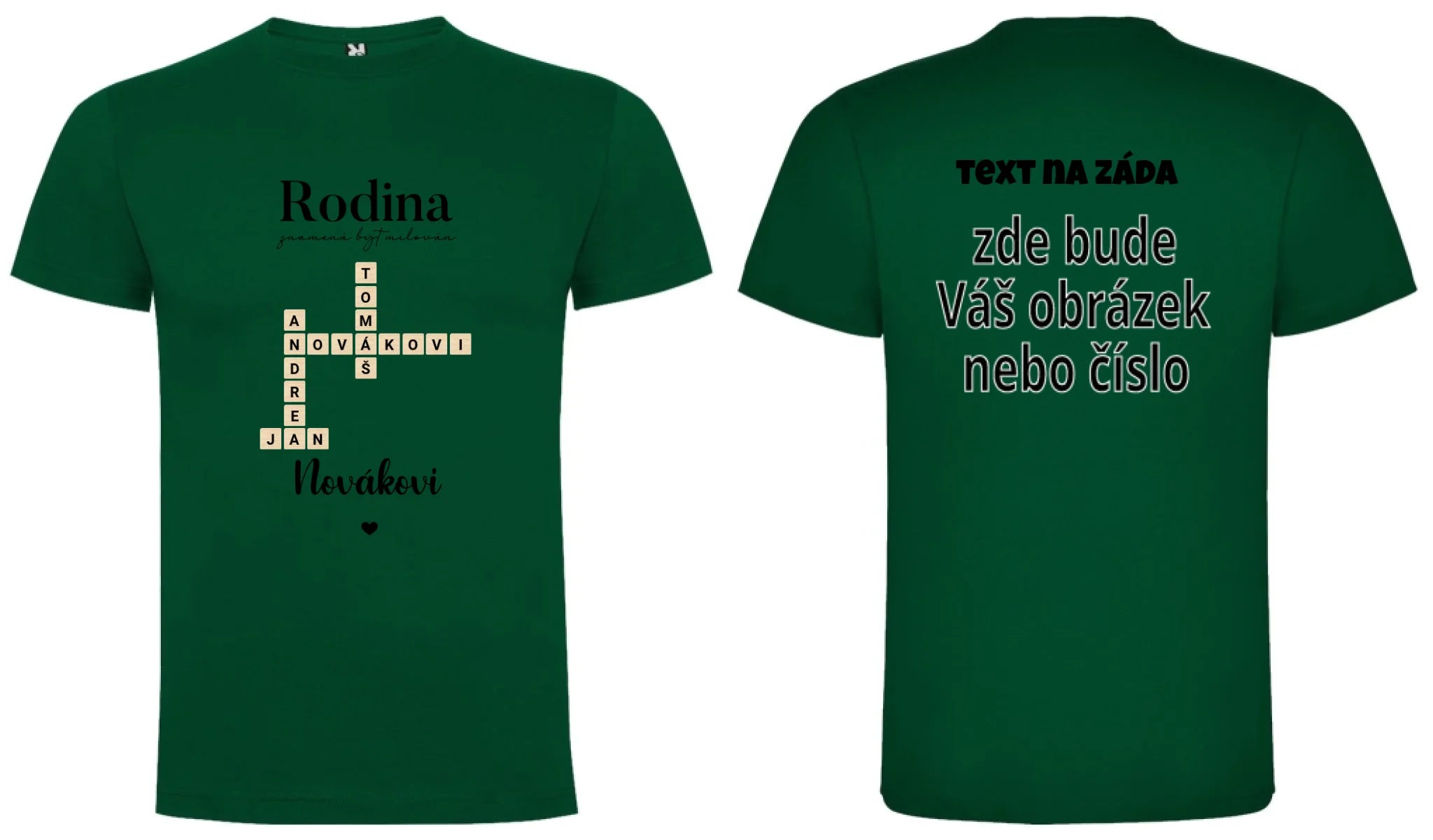PÁNSKÉ TRIČKO s motivem RODINA SCRABLE (vložíte jména, doplníte texty) oboustranný potisk pánské DOGO Tmavě zelená