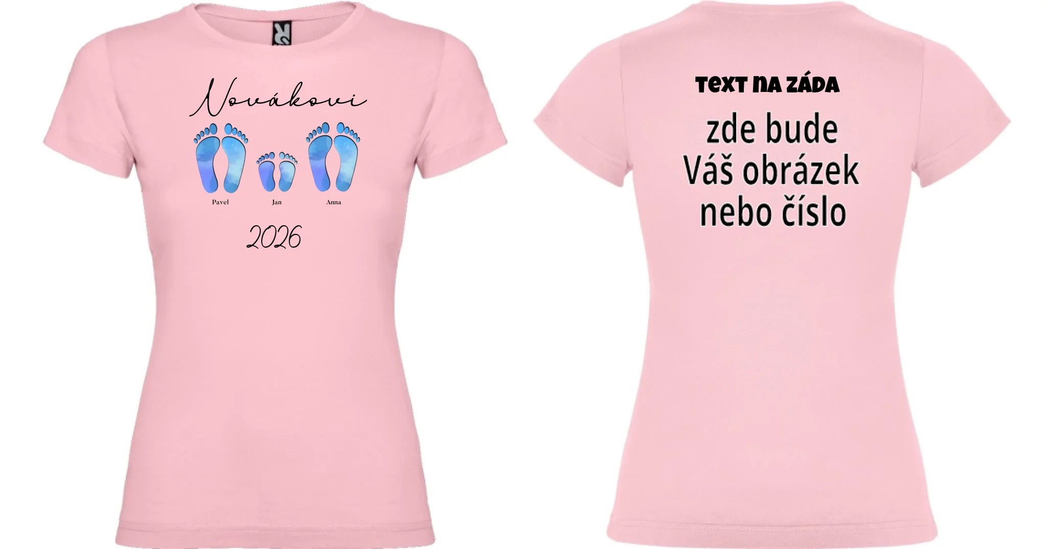 DÁMSKÉ TRIČKO s motivem RODINA NAŠE STOPY (doplníte jména a další texty) oboustranný potisk dámské jamaica Světle růžová