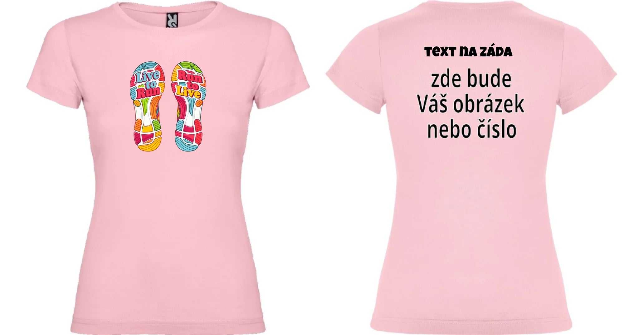 DÁMSKÉ TRIČKO s motivem BĚH (výběr z 3+ potisků) oboustranný potisk dámské jamaica Světle růžová