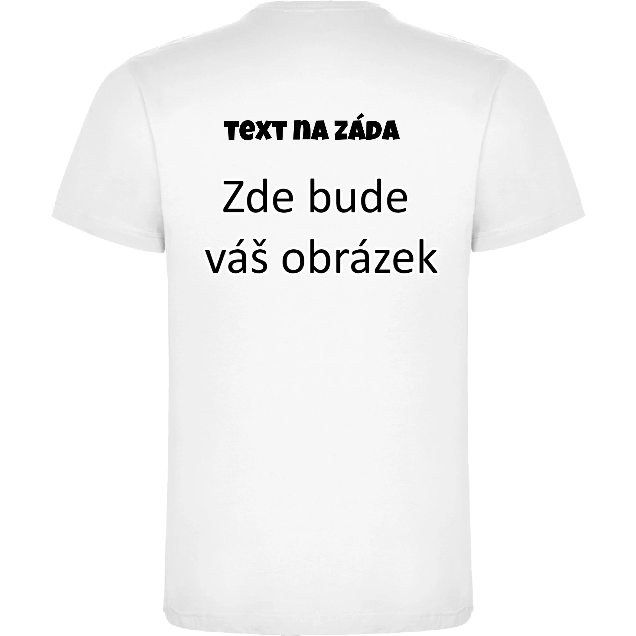 PÁNSKÉ / DÁMSKÉ / DĚTSKÉ tričko týmové POTISK NA ZÁDA potisk pánské chlapecké Bílá
